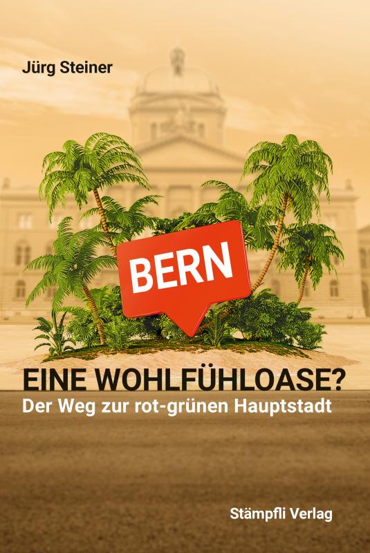 Cover-Bild Bern - eine Wohlfühloase?