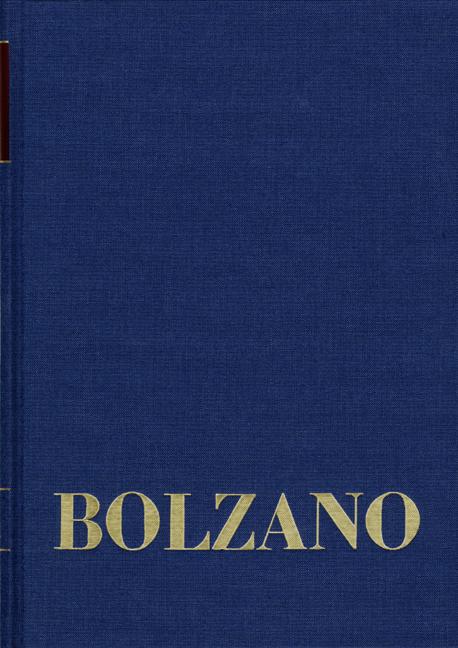 Cover-Bild Bernard Bolzano Gesamtausgabe / Reihe II: Nachlaß. A. Nachgelassene Schriften. Band 17,2: Erbauungsreden des Studienjahres 1809/1810. Zweiter Teil