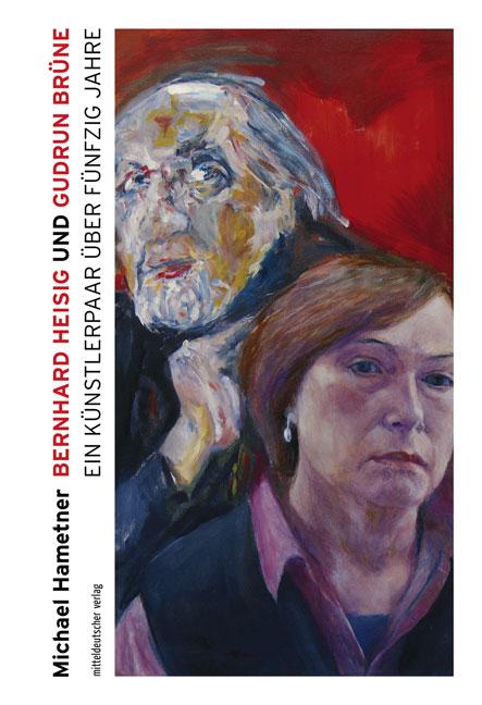 Cover-Bild Bernhard Heisig und Gudrun Brüne