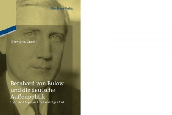 Cover-Bild Bernhard von Bülow und die deutsche Außenpolitik