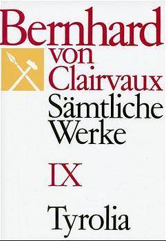 Cover-Bild Bernhard von Clairvaux. Sämtliche Werke / Bernhard von Clairvaux. Sämtliche Werke Bd. IX