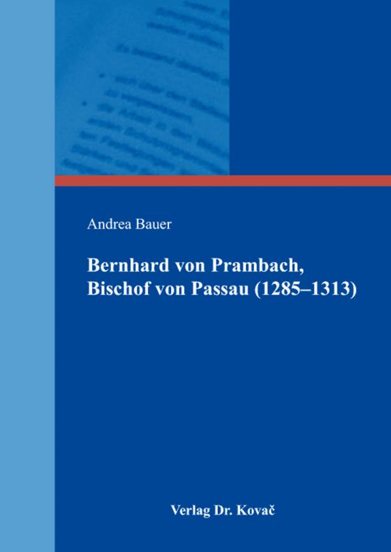 Cover-Bild Bernhard von Prambach, Bischof von Passau (1285–1313)