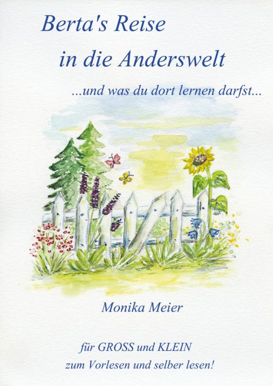 Cover-Bild Berta's Reise in die Anderswelt ...und was du dort lernen darfst...