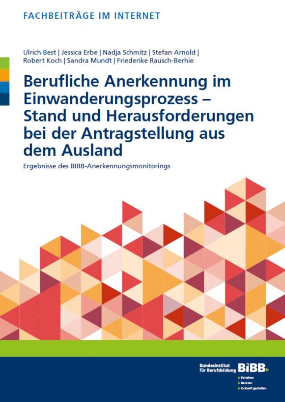 Cover-Bild Berufliche Anerkennung im Einwanderungsprozess - Stand und Herausforderungen bei der Antragstellung aus dem Ausland