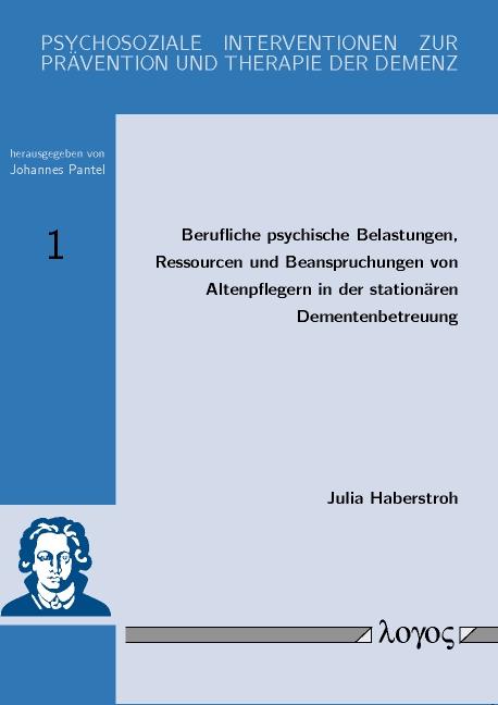 Cover-Bild Berufliche psychische Belastungen, Ressourcen und Beanspruchungen von Altenpflegern in der stationären Dementenbetreuung