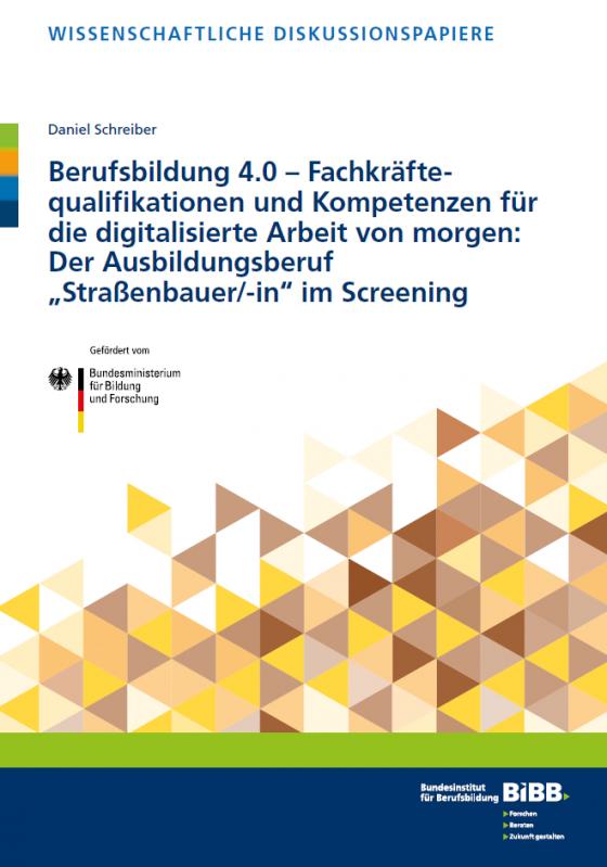 Cover-Bild Berufsbildung 4.0 - Fachkräftequalifikationen und Kompetenzen für die digitalisierte Arbeit von morgen