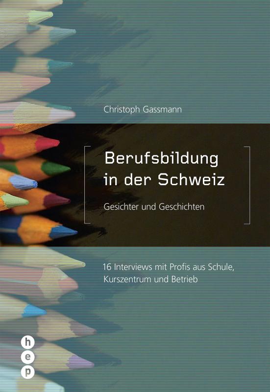 Cover-Bild Berufsbildung in der Schweiz - Gesichter und Geschichten (E-Book)