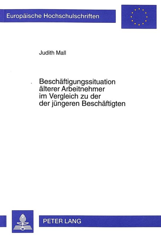 Cover-Bild Beschäftigungssituation älterer Arbeitnehmer im Vergleich zu der der jüngeren Beschäftigten