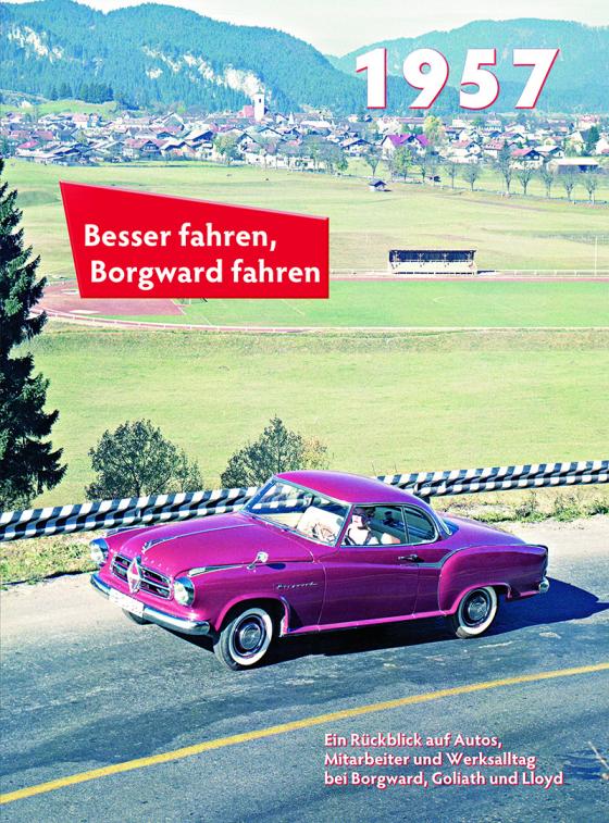Cover-Bild Besser fahren, Borgward fahren 1957