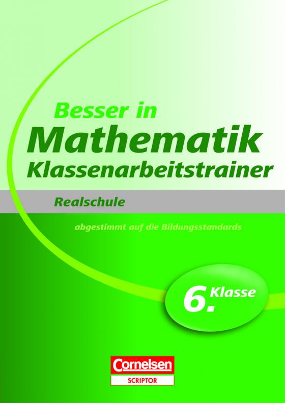 Cover-Bild Besser in Mathematik - Klassenarbeitstrainer Realschule 6. Klasse