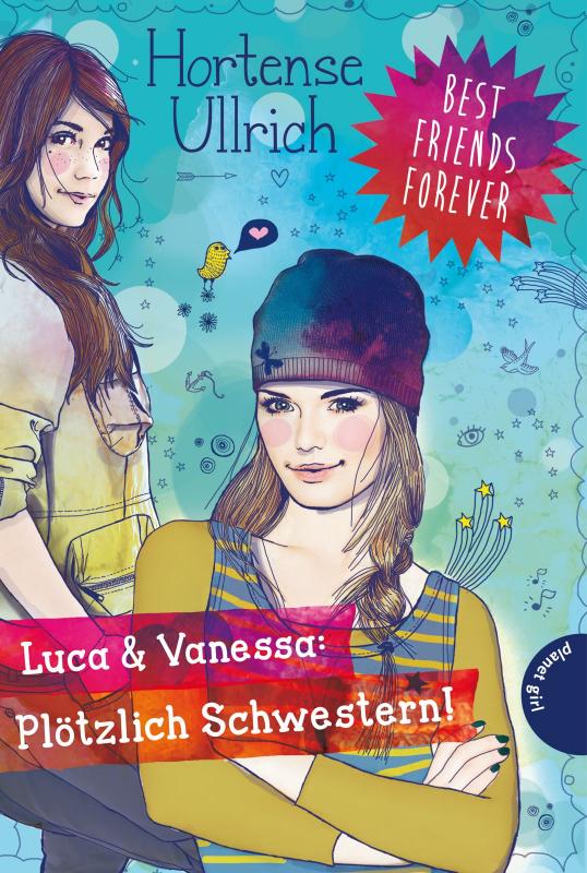 Cover-Bild Best Friends Forever: Luca & Vanessa: Plötzlich Schwestern!