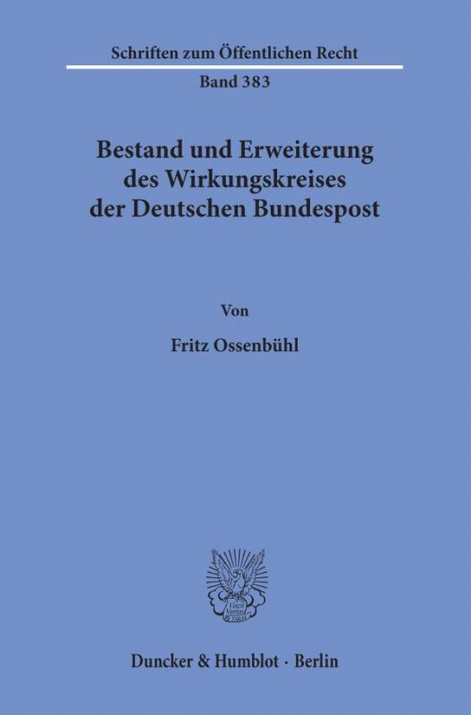 Cover-Bild Bestand und Erweiterung des Wirkungskreises der Deutschen Bundespost.