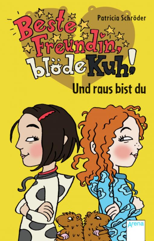 Cover-Bild Beste Freundin, blöde Kuh! Und raus bist du