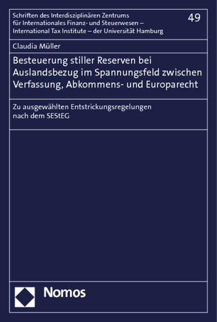 Cover-Bild Besteuerung stiller Reserven bei Auslandsbezug im Spannungsfeld zwischen Verfassung, Abkommens- und Europarecht