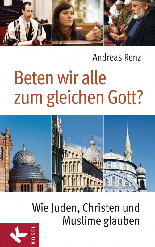 Cover-Bild Beten wir alle zum gleichen Gott?