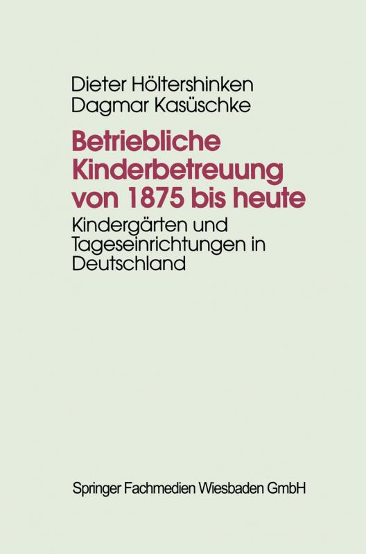 Cover-Bild Betriebliche Kinderbetreuung von 1875 bis heute