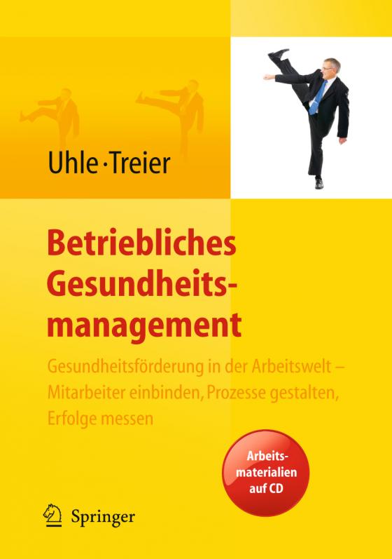 Cover-Bild Betriebliches Gesundheitsmanagement. Gesundheitsförderung in der Arbeitswelt - Mitarbeiter einbinden, Prozesse gestalten, Erfolge messen. Arbeitsmaterialien auf CD