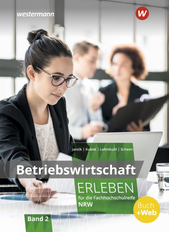 Cover-Bild Betriebswirtschaft erleben für die Fachhochschulreife Nordrhein-Westfalen