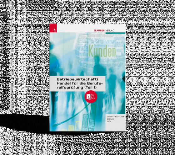 Cover-Bild Betriebswirtschaft/Handel für die Berufsreifeprüfung (Teil 1) + digitales Zusatzpaket + E-Book