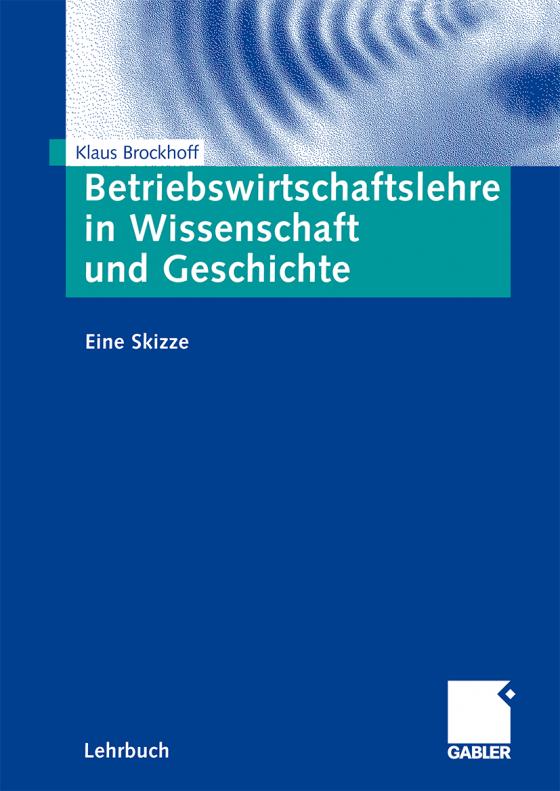 Cover-Bild Betriebswirtschaftslehre in Wissenschaft und Geschichte