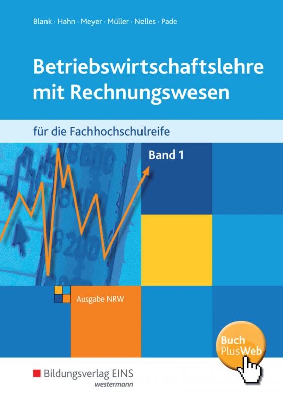 Cover-Bild Betriebswirtschaftslehre mit Rechnungswesen / Betriebswirtschaftslehre mit Rechnungswesen für die Fachhochschulreife - Ausgabe Nordrhein-Westfalen