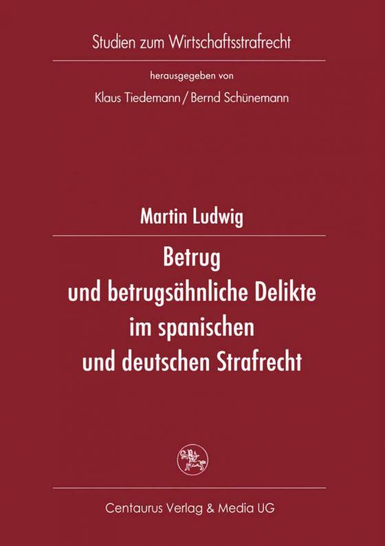 Cover-Bild Betrug und betrugsähnliche Delikte im spanischen und deutschen Strafrecht