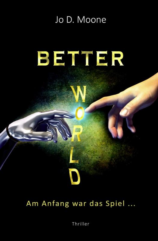 Cover-Bild Better World - Am Anfang war das Spiel ...