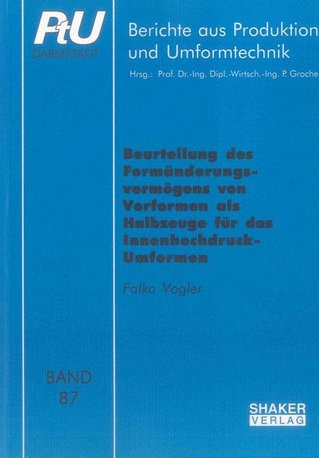 Cover-Bild Beurteilung des Formänderungsvermögens von Vorformen als Halbzeuge für das Innenhochdruck-Umformen