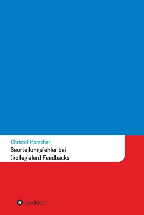 Cover-Bild Beurteilungsfehler bei (kollegialen) Feedbacks