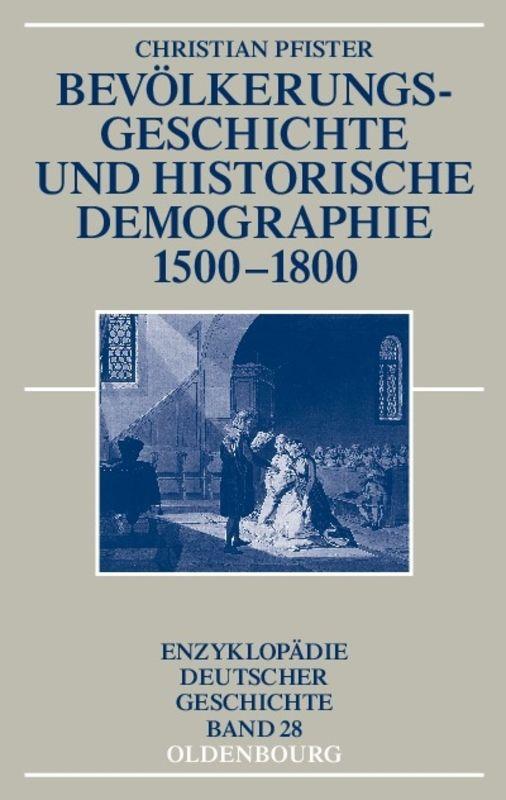 Cover-Bild Bevölkerungsgeschichte und historische Demographie 1500-1800