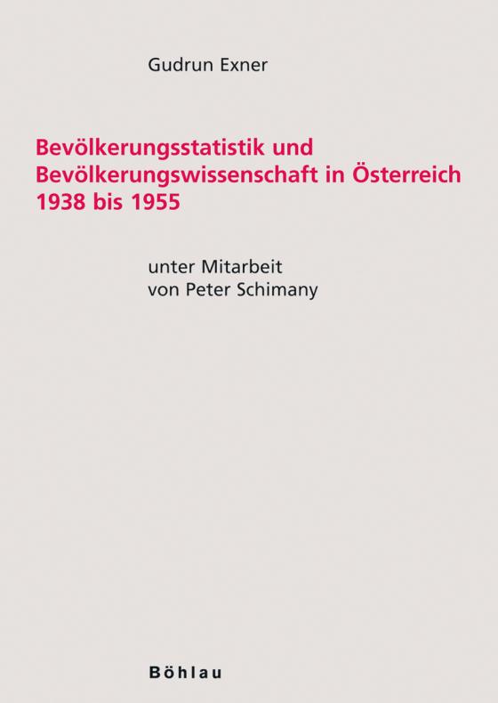 Cover-Bild Bevölkerungsstatistik und Bevölkerungswissenschaft in Österreich 1938 bis 1955