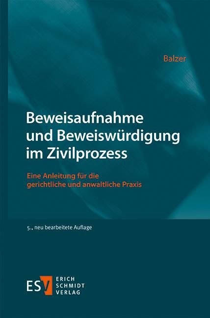 Cover-Bild Beweisaufnahme und Beweiswürdigung im Zivilprozess