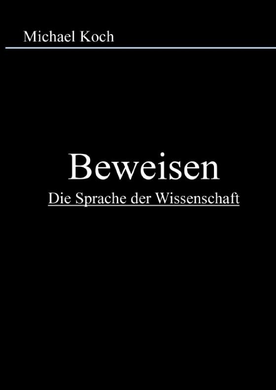 Cover-Bild Beweisen-Die Sprache der Wissenschaft