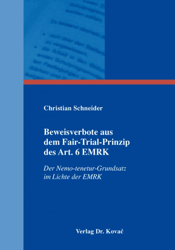 Cover-Bild Beweisverbote aus dem Fair-Trial-Prinzip des Art. 6 EMRK