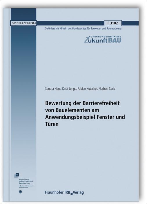 Cover-Bild Bewertung der Barrierefreiheit von Bauelementen am Anwendungsbeispiel Fenster und Türen