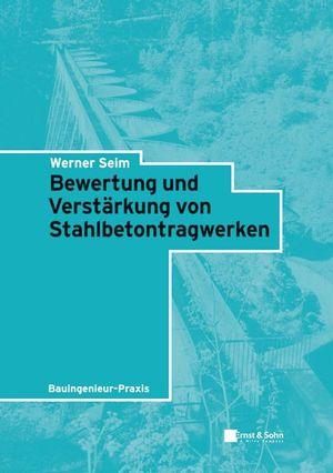 Cover-Bild Bewertung und Verstärkung von Stahlbetontragwerken