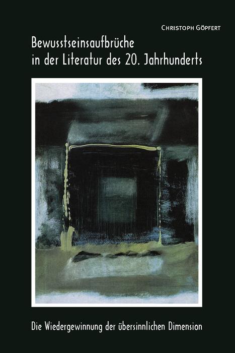 Cover-Bild Bewusstseinsaufbrüche in der Literatur des 20. Jahrhunderts