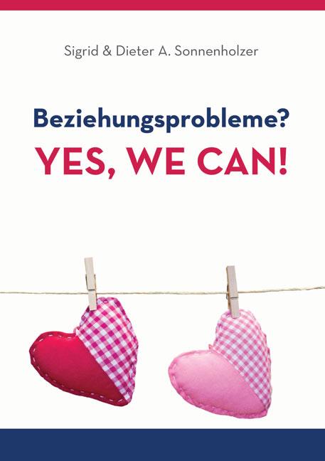 Cover-Bild Beziehungsprobleme? Yes, we can!