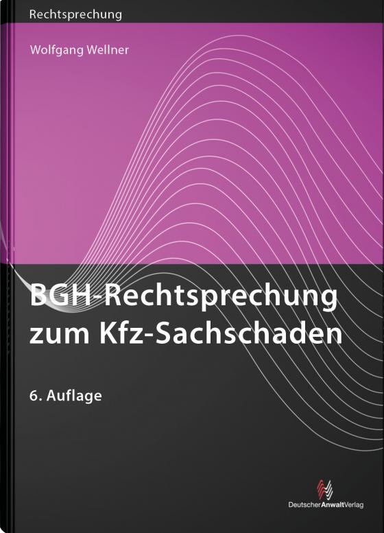 Cover-Bild BGH-Rechtsprechung zum Kfz-Sachschaden