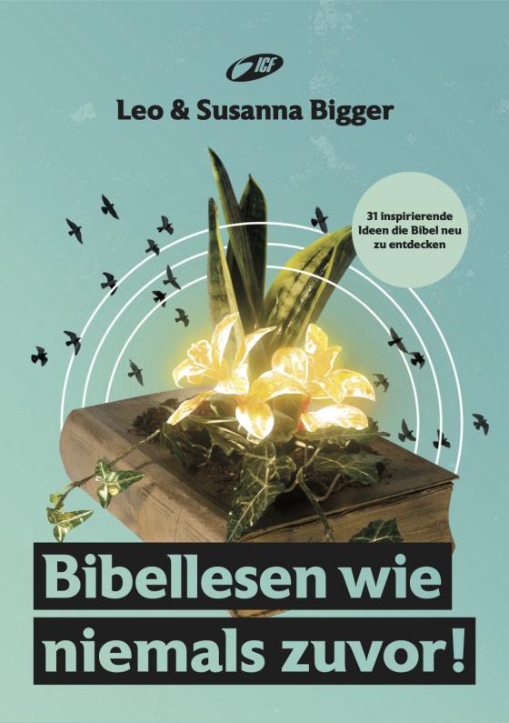 Cover-Bild Bibellesen wie niemals zuvor!