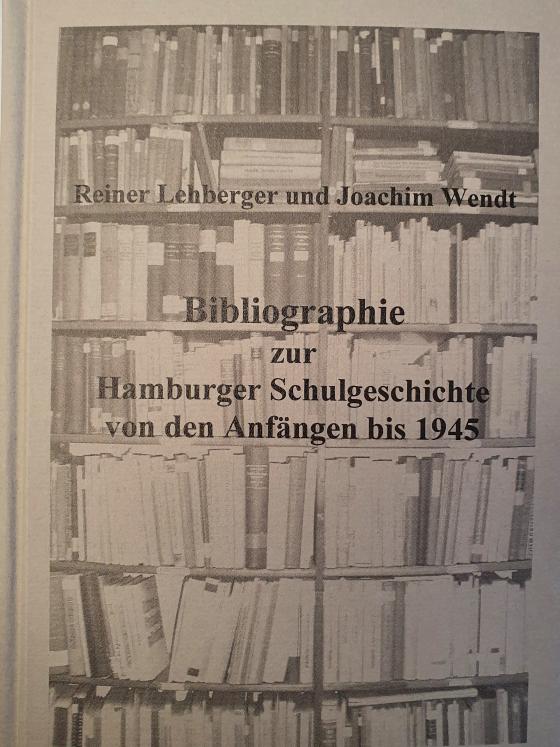 Cover-Bild Bibliografie zur Hamburger Schulgeschichte von den Anfängen bis 1945