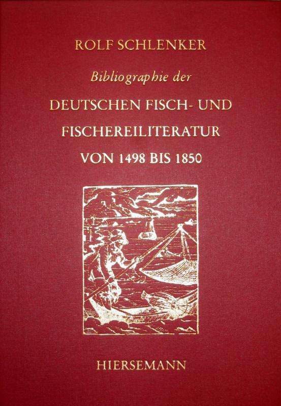 Cover-Bild Bibliographie der deutschen Fisch- und Fischereiliteratur von 1498 bis 1850