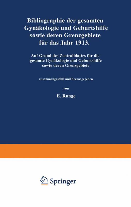 Cover-Bild Bibliographie der gesamten Gynaekologie und Geburtshilfe sowie deren Grenzgebiete für das Jahr 1913