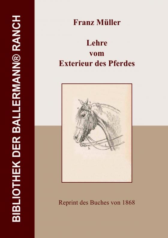 Cover-Bild Bibliothek der Ballermann-Ranch / Lehre vom Exterieur des Pferdes