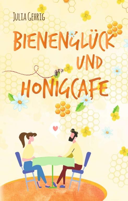 Cover-Bild Bienenglück und Honigcafé