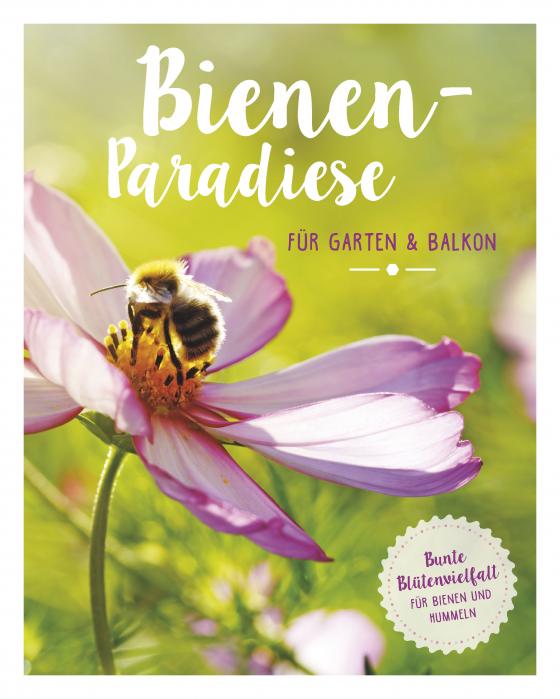 Cover-Bild Bienenparadiese für Garten & Balkon