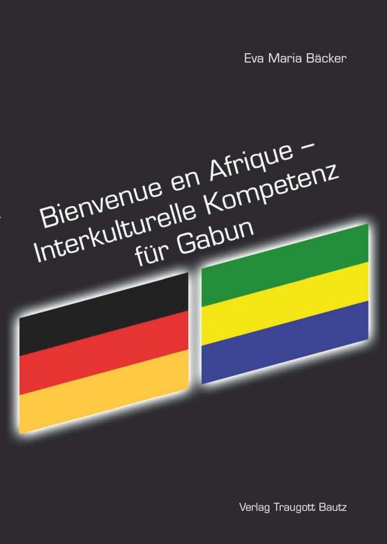 Cover-Bild Bienvenue en Afrique - Interkulturelle Kompetenz für Gabun
