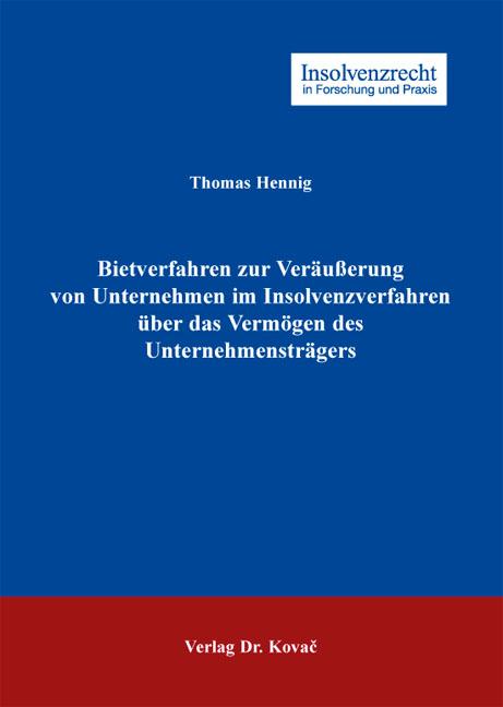 Cover-Bild Bietverfahren zur Veräußerung von Unternehmen im Insolvenzverfahren über das Vermögen des Unternehmensträgers