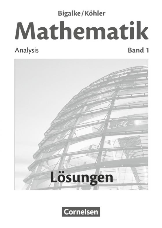 Cover-Bild Bigalke/Köhler: Mathematik - Allgemeine Ausgabe - Band 1