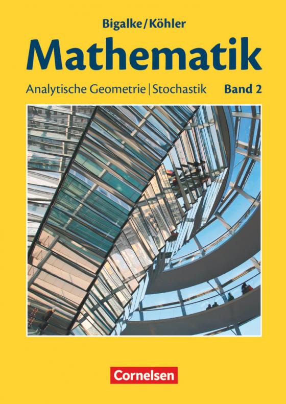 Cover-Bild Bigalke/Köhler: Mathematik - Allgemeine Ausgabe - Band 2